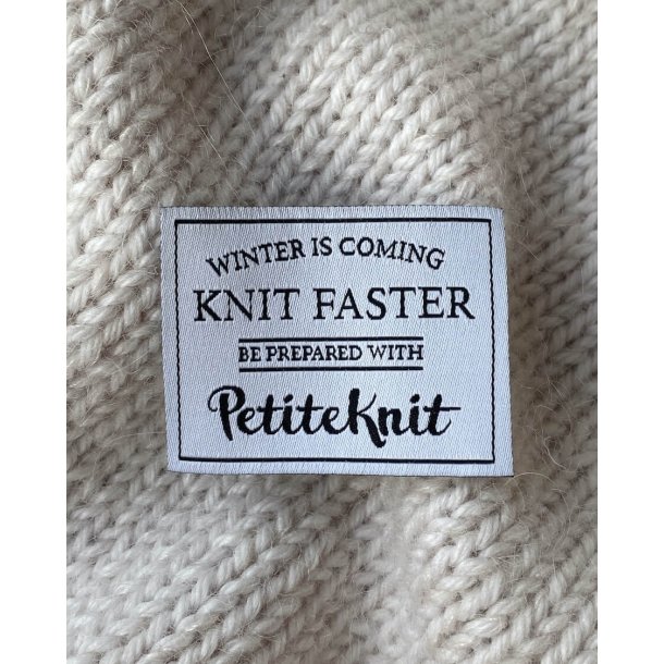 Petiteknit Winter Is Coming - Knit Faster"-label